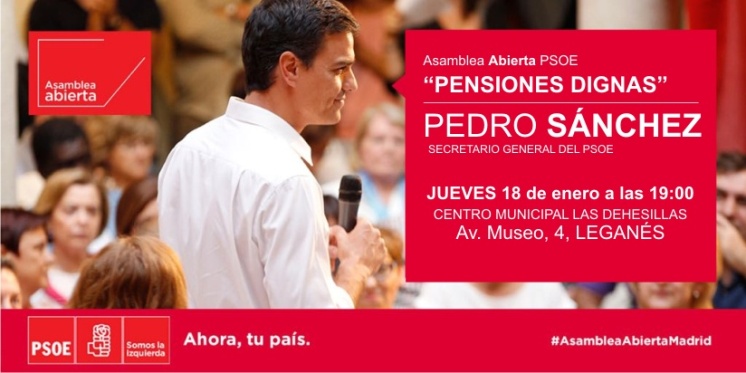 Jueves 18 de enero. Pedro Sánchez estará en Leganés para presentar la campaña 'Pensiones Dignas' de PSOE